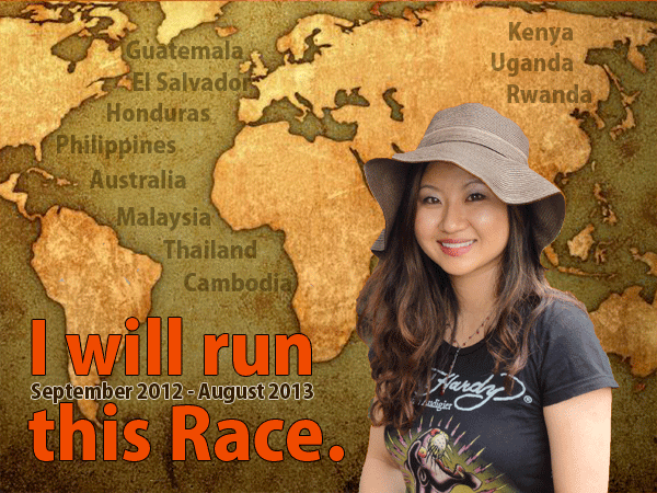 I will run this race. September 2102- August 2013. Jackie Gu, World Racer.