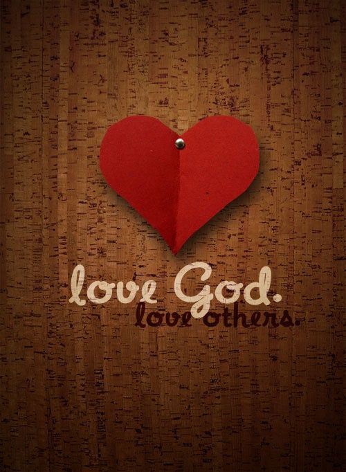 Mark 12 29-31 â??Jesus answered, â??The most important is: â??Listen, Israel, the Lord our God, the Lord is one. Love the Lord your God with all your heart, with all your soul, with all your mind, and with all your strength.â?� The second is: â??Love your neighbor as yourself.â?� There is no other commandment greater than these.â??â?� http://htl.li/k3mvN